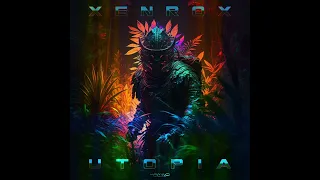 XENROX - UTOPIA 👽 [Hi Tech Psytrance 2023]