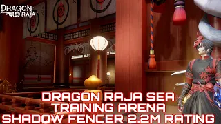 DRAGON RAJA SEA - TRAINING ARENA : SHADOW FENCER 2.2M RATING