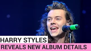 Harry Styles Reveals New Album Details | Hollywire