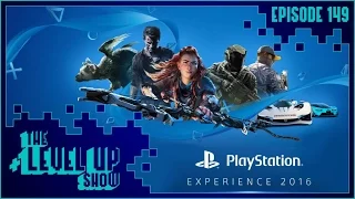 PlayStation Experience 2016 Reactions - The Level Up Show Ep. 149