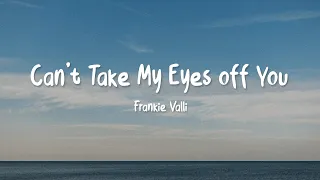 Frankie Valli - Can't Take My Eyes Off You ( Video Lyrics )