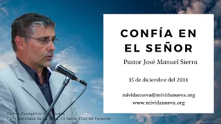 Confía en el Señor,  basada en el libro de Job - Pastor josé  Manuel Sierra