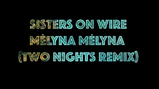 Sisters On Wire - Mėlyna mėlyna (Two Nights unofficial remix)