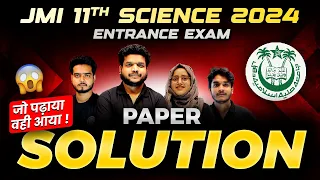 Jamia Class 11th Science Entrance Exam 2024 | PAPER SOLUTION | COMPLETE DISCUSSION | ONLINE BATCH