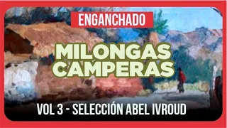 MILONGAS CAMPERAS ENGANCHADOS Vol 3 #milongas #camperas #campestre #folcloreargentino #enganchados