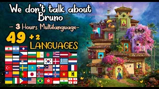 We Don't Talk About Bruno - 3 Hours MULTILANGUAGE - 49 + 2 LANGUAGES - From Disney's Encanto 엔칸토