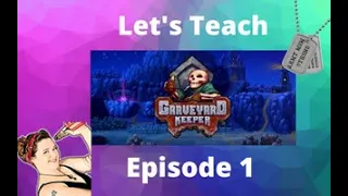 Graveyard Keeper Tutorial Lets Play, Getting Started Guide - Episode 1