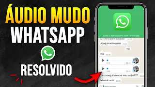Whatsapp não sai som de áudio nem notificações (RESOLVIDO)