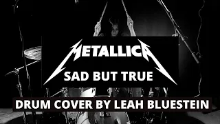 Metallica - Sad But True Drum Cover by Leah Bluestein