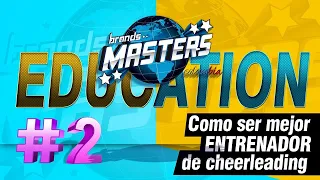 Quieres llegar a Ser un mejor Entrenador de Porrismo ( Cheer) - Masters Education 2020 🏁 02