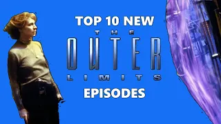 Top 10 New Outer Limits Episodes