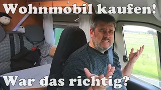 Wohnmobil gleich kaufen - war das richtig?