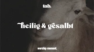 heilig & gesalbt | worship moment | julian d. winter