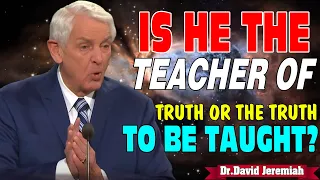 Podcast David Jeremiah ➤ Is He the Teacher of Truth or the Truth to Be Taught?