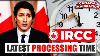 IRCC Latest Processing Time : Changes for PR Cards, Visitor & Super Visas, Work Permits & More