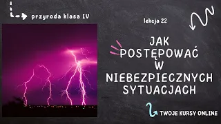 Przyroda klasa 4 [Lekcja 22 - Jak postępować w niebezpiecznych sytuacjach]