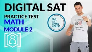 NEW Digital SAT Practice Test from the SAT Crash Course - Module 2