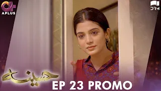 Pakistani Drama | Haseena - Episode 23 Promo | Laiba Khan, Zain Afzal, Fahima | C3B2O