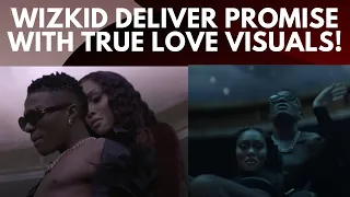 WIZKID Finally Drops 'True Love' Video |  Why Did It Take So Long? | Was It Needed? | HIT or MISS