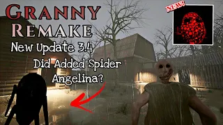 Granny Remake New Update 3.4 | Did Spider Angelina Added?