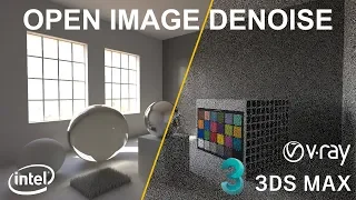 How to use: Intel Open Image Denoise [Ai, 3Ds Max, Vray]