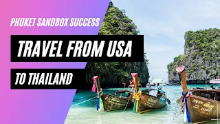 Phuket Sandbox success | Travel from the USA to Thailand | American going abroad