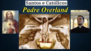 Homilia Padre Overland - 3ª Semana da Páscoa - Terça-feira - Jo 6,30-35  - Paróquia Cristo Rei