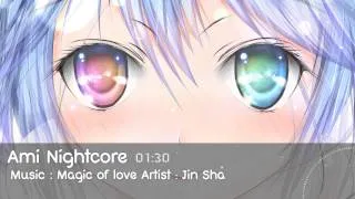 [Nightcore] Magic of love - Jin Sha