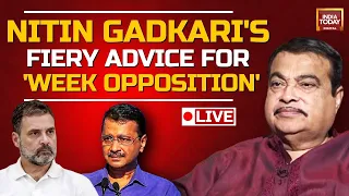 Nitin Gadkari LIVE: Nitin Gadkari's Fiery Advice For 'Week Opposition' | Nitin Gadkari Interview