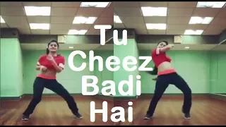 Tu Cheez Badi - Machine | CHOREOGRAPHY | Dance | TU CHEEZ BADI HAI MAST | Neha Kakkar