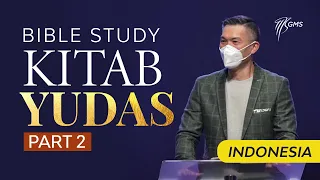 Indonesia | Bible Study - Kitab Yudas, Part 2 - Ps. Philip Mantofa (Official GMS)