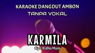 KARAOKE DANGDUT AMBON - KARMILA || DANGDUT JOGET REMIX