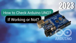 How to Check Arduino UNO is Working or Not 2023 | I.T. Knows