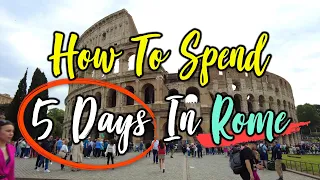 Rome in 5 Days: The Best Travel Itinerary for Exploring The Eternal City