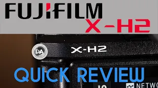 Fujifilm X-H2 Quick Review | Fuji's Jack of All Trades