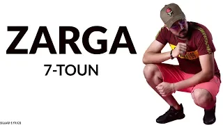 7-TOUN - ZARGA (Lyrics / Paroles)