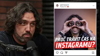 Instagram je pro mě vhled do života jiných lidí. Beru to jako rozšíření vztahů, říká Petr Mára