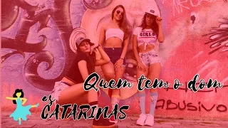 Jerry Smith Feat. Wesley Safadão - Quem Tem o Dom |  As Catarinas (Coreografia)