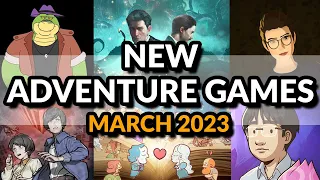NEW ADVENTURE GAMES MARCH 2023! | This Month Has Some REAL GEMS To Play! | March 2023 GAME RELEASES!