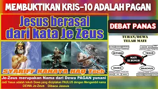 DEBAT SUPER PANAS - MEMBUKTIKAN AJARAN KRIS-10 ADALAH AGAMA PAGAN