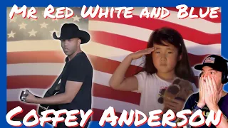 First Time Hearing Coffey Anderson Reaction - Mr Red White and Blue