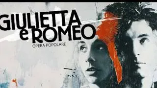 Giulietta & Romeo Opera Popolare ~ La festa siamo noi [05]