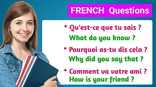 100 Very Common & Useful French Questions For Daily Conversation 🔥  Questions en Français - Anglais.