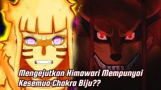 MENGEJUTKAN HIMAWARI MEMPUNYAI CHAKRA KESEMUA BIJU??