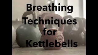 Single Breath / Double Breath :  Breathing Techniques for Kettlebells -