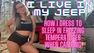 OVERLAND LIFE | How I dress to sleep in FREEZING temperatures when camping