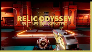 Relic Odyssey Ruins Of Xantao - Part 1 - No Commentary