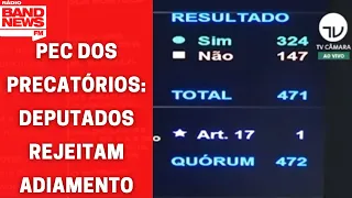 PEC dos Precatórios: Câmara vota acelerar votação nesta terça