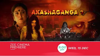 AKASHAGANGA 2 | ZEE CINEMA PREMIERE | WED, 15th DEC, 9PM