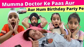 Mumma Doctor Ke Paas Aur Hum Birthday Party Pe | RS 1313 VLOGS | Ramneek Singh